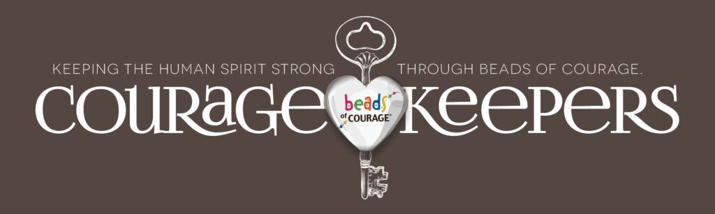 Beads of courage – courage keepers, Beads of Courage