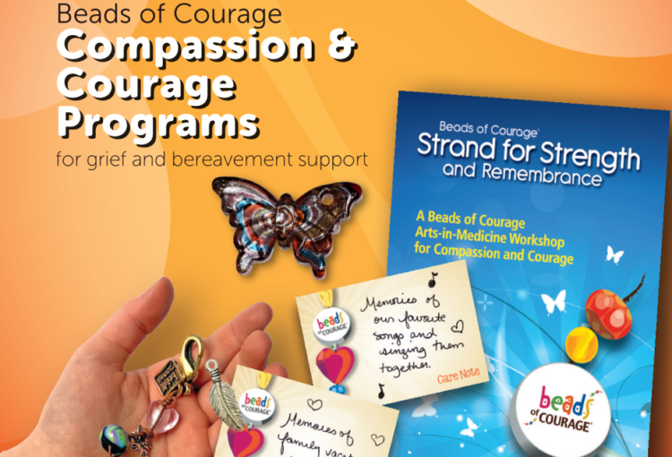 Grief Support with Beads of Courage Compassion and Courage Programs – Resources for clinicians